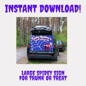 May include: A blue sign for a trunk or treat event, with the text "Team Spidey's Trunk or Treat HQ" and a spider web design. The sign is displayed on the back of a black SUV. The words "INSTANT DOWNLOAD!" and "LARGE SPIDEY SIGN FOR TRUNK OR TREAT" are also visible.
