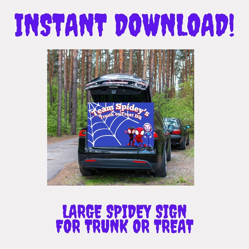 May include: A blue sign for a trunk or treat event, with the text "Team Spidey's Trunk or Treat HQ" and a spider web design. The sign is displayed on the back of a black SUV. The words "INSTANT DOWNLOAD!" and "LARGE SPIDEY SIGN FOR TRUNK OR TREAT" are also visible.