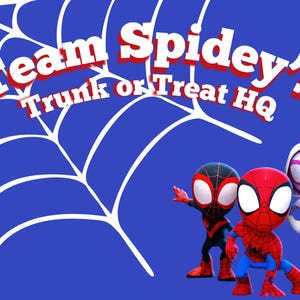 May include: A blue background with a white spiderweb design and the text "Team Spidey's Trunk or Treat HQ" in red and white. Three cartoon Spiderman characters are featured.