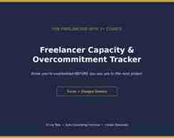 以下が含まれることがあります： Freelancer Capacity & Overcommitment Trackerというタイトルのダークブルーのデジタルテンプレート。テキストが含まれています：Know you're overbooked BEFORE you say yes to the next project、Excel + Google Sheets、および1 Log Tab + Auto-Calculating Dashboard + Instant Overview。