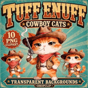 Tuff Enuff Cowboy Cats Clipart | Western Cat PNG Bundle | Cute Cat Graphics | Cowboy Hat Cat Graphics