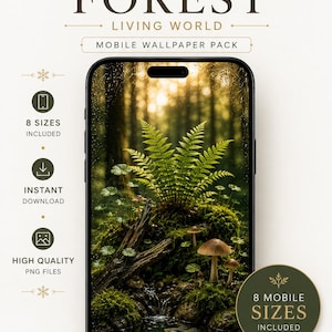 May include: A mobile wallpaper pack titled ENCHANTED FOREST LIVING WORLD featuring a smartphone displaying a forest scene with ferns, mushrooms, and a small stream. The graphic includes text indicating 8 sizes included, instant download, and high quality PNG files.