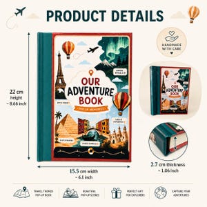 May include: A hardcover book titled Our Adventure Book Pop-Up Memories, featuring illustrations of the Eiffel Tower, pyramids, and hot air balloons. It measures 22 cm high, 15.5 cm wide, and 2.7 cm thick, with a dark teal spine and border.