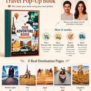 May include: A personalized travel pop-up book titled Our Adventure Book Pop-Up Memories. The cover features illustrations of the Eiffel Tower, pyramids, and hot air balloons. The book includes five destination pages showing Northern Lights, Paris, Egypt, Venice, and Cappadocia with custom character illustrations.