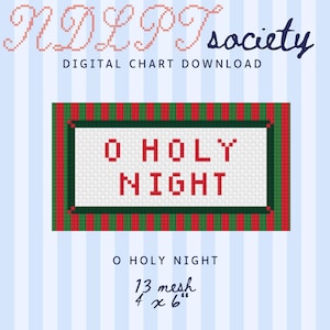 May include: A digital cross-stitch chart download titled O HOLY NIGHT. The design features the red text O HOLY NIGHT centered on a white background, framed by a dark green border and a red and green striped outer border. It measures 4 x 6 inches.