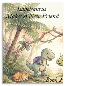 Custom Children's Photo Book - Dinosaur Tale - Isabelsaurus Makes a Friend, Book 2 in the Series image 5