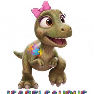 May include: A cartoon dinosaur with green skin, large brown eyes, and long eyelashes, wearing a pink bow on its head. A colorful puzzle piece pattern is on its back. The text ISABELSAURUS is written below in a multi-colored puzzle piece font.