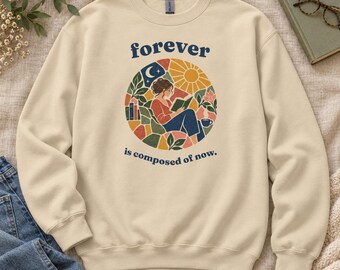 Reader Mosaic Sweatshirt, Forever Is Composed of Now, Bookish Unisex Crewneck