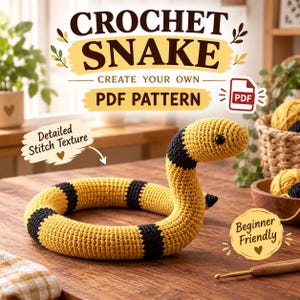 Può includere: Un serpente giocattolo all'uncinetto con strisce gialle e nere e un occhio nero. L'immagine include il testo CROCHET SNAKE CREATE YOUR OWN PDF PATTERN, Detailed Stitch Texture e Beginner Friendly, insieme a un'icona PDF e un uncinetto.