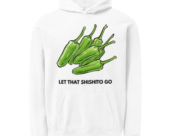 Sudadera con capucha Let That Shishito Go, sudadera divertida con juego de palabras sobre pimientos, jersey teñido en prenda.