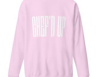 Sudadera de cuello redondo "Chef'd Up" – Regalo para estudiantes de cocina, estilo urbano.
