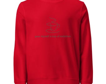 Sudadera "Sirveme una taza de ambición", cita de Dolly Parton, cuello redondo de algodón orgánico.