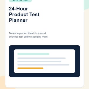 May include: A digital document titled 24-Hour Product Test Planner with the text Turn one product idea into a small, bounded test before spending more. It features a dark blue rectangular graphic with horizontal lines and an orange bar.