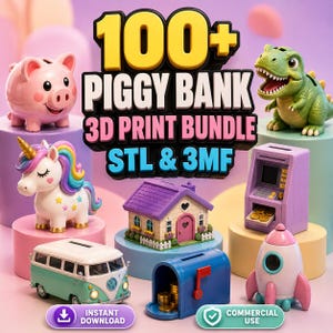 May include: A digital collection of 100+ piggy bank 3D print files in STL and 3MF formats. The image displays various piggy bank designs including a pink pig, green dinosaur, unicorn, house, ATM, van, mailbox, and rocket ship with text overlays.