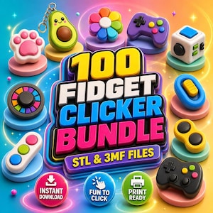 Op de afbeelding: Een digitale collectie van 100 fidget clicker speeltjes met diverse vormen zoals een avocado sleutelhanger, pootafdruk, bloem, gamecontrollers en geometrische blokjes. De centrale tekst luidt 100 FIDGET CLICKER BUNDLE STL & 3MF FILES met iconen voor instant download, fun to click en print ready.