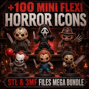 May include: A collection of six miniature horror character figurines, including figures with masks, knives, a red balloon, and a chainsaw. The text reads +100 MINI FLEXI HORROR ICONS and STL & 3MF FILES MEGA BUNDLE in bold red and white letters.
