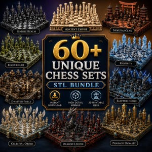 Puede incluir: Una colección digital de más de 60 juegos de ajedrez únicos en un paquete STL. La imagen muestra varios tableros temáticos, incluyendo Gothic Realm, Ancient Empire, Samurai Clan, Elven Court, Frostbite, Electric Horde, Dwarven Forge, Celestial Order, Dragon Legion y Pharaoh Dynasty. El texto dice 60+ UNIQUE CHESS SETS STL BUNDLE.