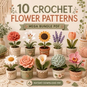 以下が含まれることがあります： 10 CROCHET FLOWER PATTERNS MEGA BUNDLE PDFというタイトルのデジタル画像。ヒマワリ、ユリ、チューリップ、ランなど、10種類の異なるかぎ針編みの鉢植えの花が描かれており、それぞれが装飾的なディテールが施されたユニークな鉢に入っています。