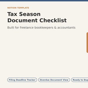 May include: A digital Notion template titled Tax Season Document Checklist, built for freelance bookkeepers and accountants. It features a brown clipboard icon with a white checklist and three buttons labelled Filing Deadline Tracker, Overdue Document View, and Ready to Duplicate.