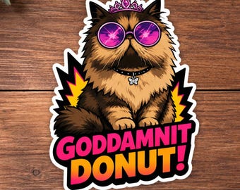 Dungeon Crawler Carl Sticker, Goddamnit Donut Princess Donut Sticker