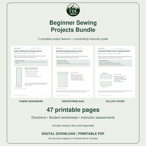 May include: A digital bundle of 47 printable pages titled Beginner Sewing Projects Bundle, featuring three sewing lessons for a fabric bookmark, drawstring bag, and envelope pillow cover, including directions, student worksheets, and instructor assessments.