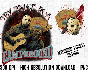 Try That In A Small Town, Campground, PNG, digitaler Download, Country Musik Tee, Horror Liebhaber, Halloween, Jason, Sublimation File