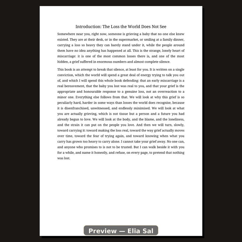 May include: A white page containing black printed text titled Introduction: The Loss the World Does Not See. The text discusses the experience of grieving a miscarriage, the nature of hidden loss, and the intent of the book. A grey footer reads Preview - Elia Sal.