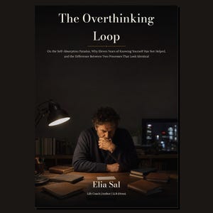 May include: A book cover titled The Overthinking Loop by Elia Sal. The cover features a dark, moody scene of a person sitting at a desk with a lamp, surrounded by several closed books. The subtitle reads On the Self-Absorption Paradox.