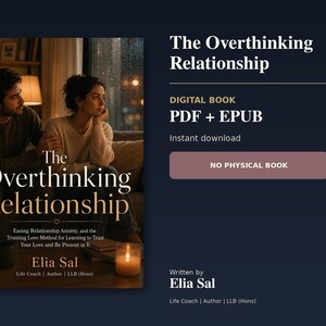The Overthinking Relationship | Anxiety Relief & Emotional Calm | Self-Help eBook | PDF + EPUB