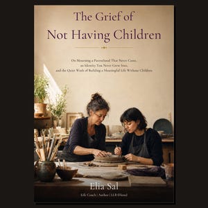 The Grief of Not Having Children – Childlessness Grief Support | Digital eBook PDF + EPUB