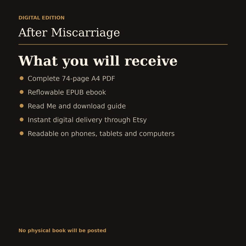 May include: A black digital information card titled Digital Edition After Miscarriage. It lists contents: a 74-page A4 PDF, a reflowable EPUB ebook, a read me and download guide, instant digital delivery, and compatibility with phones, tablets, and computers.