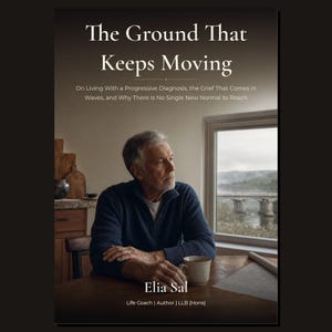 The Ground That Keeps Moving – Progressive Illness Support | Digital eBook PDF + EPUB
