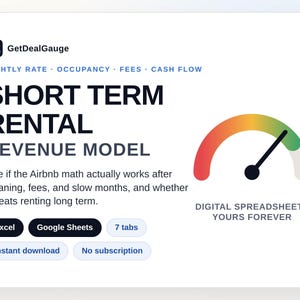 May include: A digital spreadsheet for a short term rental revenue model by GetDealGauge. The graphic features a gauge icon, text detailing nightly rate, occupancy, fees, and cash flow, with buttons for Excel and Google Sheets compatibility.