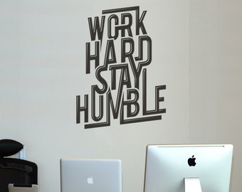 Work HARD STAY Humble Motivational Wall Sticker for Office and Home Decor. Keep focused on your goals with this great looking reminder.