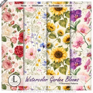 May include: A digital collection of four seamless patterns titled Watercolor Garden Blooms, featuring watercolor illustrations of roses, wildflowers, sunflowers, and orchids on a cream background with the text Rose, Wildflower, Sunflower, Orchid.