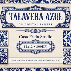 Puede incluir: Un conjunto de papeles digitales titulado Talavera Azul con 20 patrones únicos. El diseño incluye motivos de azulejos florales en azul y blanco, marcos decorativos y el texto Casa Frida Studio, 12x12, 300DPI, Digital Download, Instant Download, Commercial Use OK.