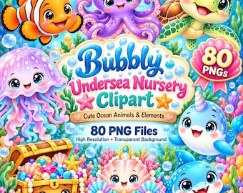 Op de afbeelding: Een digitale collectie van 80 PNG-bestanden met cartoon zeedieren zoals een clownvis, octopus, zeeschildpad, kwal, narwal en haai, inclusief een schatkist en schelpenkroon, met de tekst Bubbly Undersea Nursery Clipart.