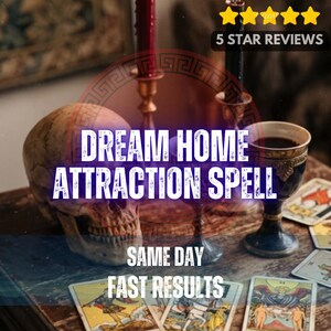 Peut inclure: Un crâne humain, deux hauts bougeoirs avec des bougies rouge et noire, et deux calices en métal ornés remplis d'un liquide sombre. Plusieurs cartes de tarot sont étalées. Le texte indique DREAM HOME ATTRACTION SPELL, 5 STAR REVIEWS, SAME DAY, FAST RESULTS.