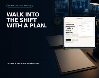 On-the-Job Shift Toolkit, 10 Printable Prep & Training Worksheets