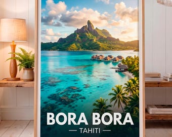 May include: A framed vertical wall art print featuring a tropical landscape of Bora Bora, Tahiti. The image displays a turquoise lagoon, overwater bungalows, lush green mountains, and a sunset sky. The text BORA BORA TAHITI is printed in white.