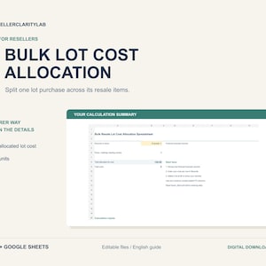 May include: A digital spreadsheet template titled Bulk Lot Cost Allocation by SellerClarityLab. The interface displays a calculation summary for splitting lot purchases, featuring fields for total allocated lot cost and total units.