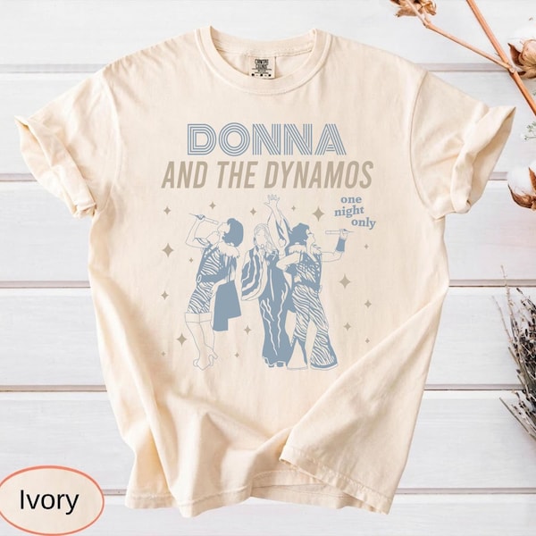 Mamma Mia Donna And The Dynamos Comfort Colors T-shirt, Dancing Queen 90s Disco Bach Party Shirt, Best Movie Gift For Her