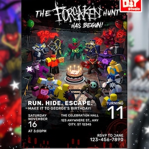 May include: A birthday invitation flyer titled The Forsaken Hunt Has Begun featuring various block-style characters surrounding a cake with candles. Text includes Run. Hide. Escape. Make it to George's Birthday! Turning 11, November 16 at 3:00PM.