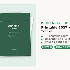 Puede incluir: Un documento PDF imprimible de seguimiento de hábitos 2027 en color verde oscuro con texto blanco. La portada dice 2027 Habit Tracker, A year of small consistent days. El producto incluye 15 páginas imprimibles en formato 21,59 x 27,94 cm.