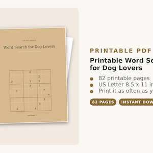 Może przedstawiać: Dokument PDF do druku zatytułowany Word Search for Dog Lovers, zawierający 82 strony w formacie US Letter 21,59 x 27,94 cm. Okładka jest w kolorze jasnobrązowym z ciemnym tekstem i siatką Sudoku z liczbami. Tekst zawiera Printable PDF, 82 pages oraz Instant Download.