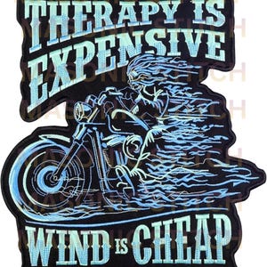 Therapy is Expensive Wind is Cheap Embroidered Biker Back Patch 11.5 x 13.5 Inch – Large Motorcycle Rider Sew On Patch for Leather Jacket