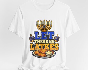 Maglietta "Let There Be Latkes" / Design di latkes con menorah e dreidel per Hanukkah