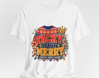 Maglietta con grafica "Tacky But Merry" / Leggenda delle feste natalizie