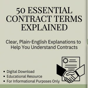 May include: A digital educational resource titled 50 ESSENTIAL CONTRACT TERMS EXPLAINED with clear, plain-English explanations to help understand contracts. It features a graphic of two hands shaking over a document and bullet points for digital download.