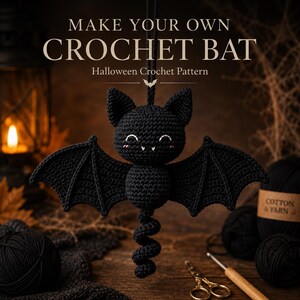 May include: A black crocheted bat ornament with white embroidered eyes and fangs, hanging from a string. The text reads MAKE YOUR OWN CROCHET BAT Halloween Crochet Pattern. Black yarn balls, scissors, and a crochet hook are visible in the scene.